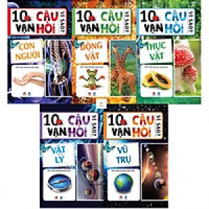 10 vạn câu hỏi vì sao – trọn bộ 5 tập