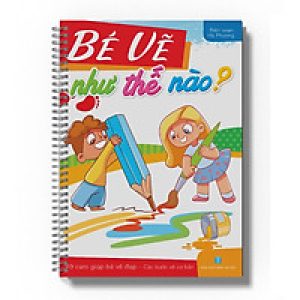 Bé vẽ như thế nào? – Sách dạy vẽ bằng vở caro giúp bé vẽ đẹp – Các bước vẽ cơ bản