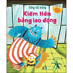 Quản Trị Tiền Bạc Từ Nhỏ – Kiếm Tiền Bằng Lao Động
