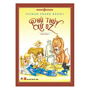 Văn Học Kinh Điển Thế Giới – Phù Thủy Xứ OZ